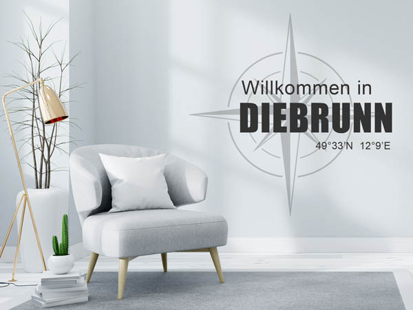 Wandtattoo Willkommen in Diebrunn mit den Koordinaten 49°33'N 12°9'E