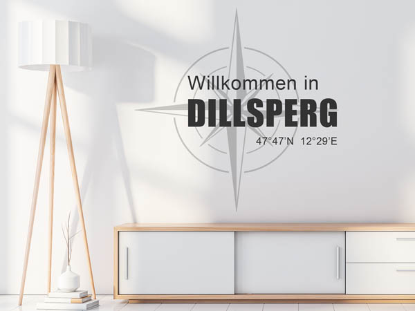 Wandtattoo Willkommen in Dillsperg mit den Koordinaten 47°47'N 12°29'E