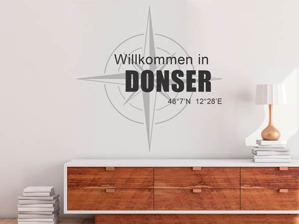 Wandtattoo Willkommen in Donser mit den Koordinaten 48°7'N 12°28'E