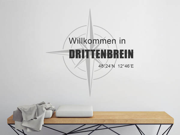 Wandtattoo Willkommen in Drittenbrein mit den Koordinaten 48°24'N 12°46'E