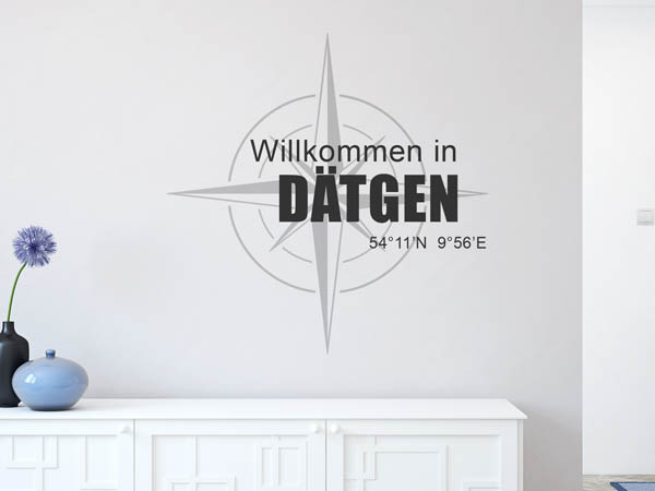 Wandtattoo Willkommen in Dätgen mit den Koordinaten 54°11'N 9°56'E