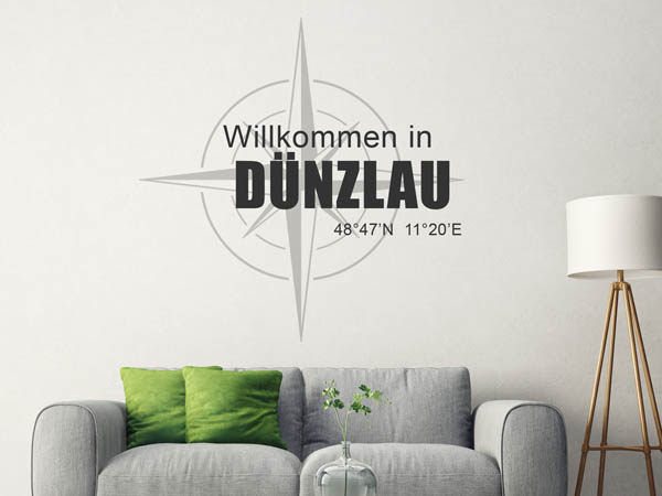Wandtattoo Willkommen in Dünzlau mit den Koordinaten 48°47'N 11°20'E