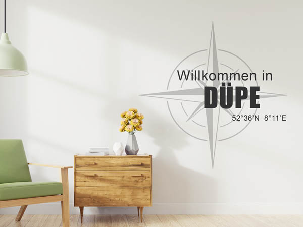 Wandtattoo Willkommen in Düpe mit den Koordinaten 52°36'N 8°11'E