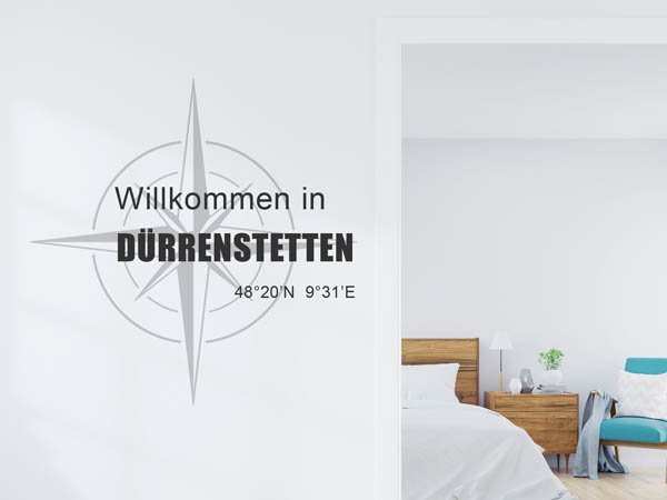 Wandtattoo Willkommen in Dürrenstetten mit den Koordinaten 48°20'N 9°31'E