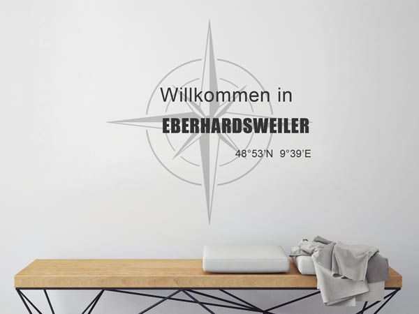 Wandtattoo Willkommen in Eberhardsweiler mit den Koordinaten 48°53'N 9°39'E