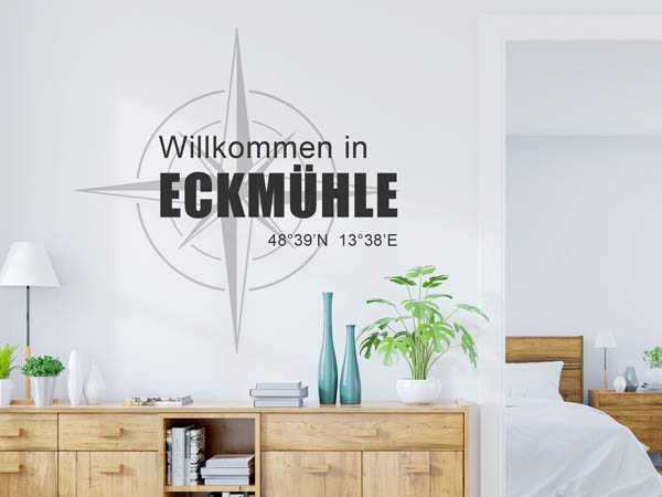 Wandtattoo Willkommen in Eckmühle mit den Koordinaten 48°39'N 13°38'E