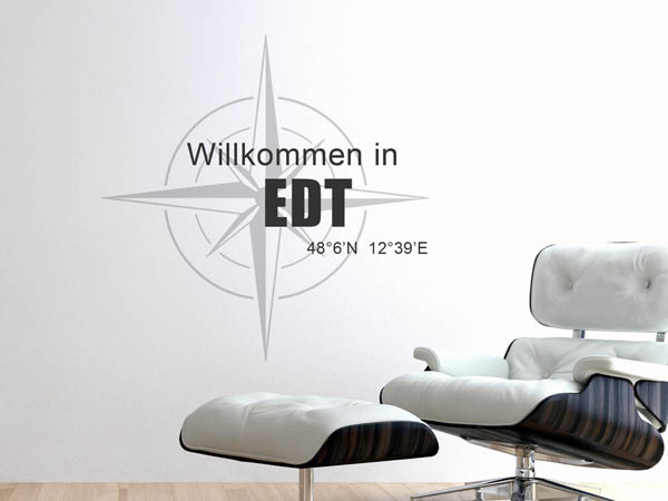 Wandtattoo Willkommen in Edt mit den Koordinaten 48°6'N 12°39'E