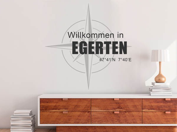 Wandtattoo Willkommen in Egerten mit den Koordinaten 47°41'N 7°40'E