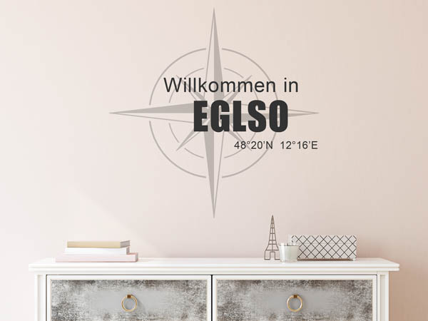 Wandtattoo Willkommen in Eglso mit den Koordinaten 48°20'N 12°16'E