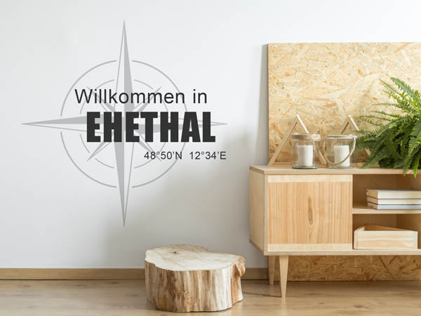 Wandtattoo Willkommen in Ehethal mit den Koordinaten 48°50'N 12°34'E