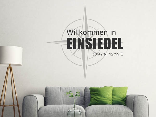 Wandtattoo Willkommen in Einsiedel mit den Koordinaten 50°47'N 12°59'E