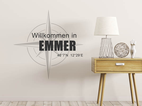 Wandtattoo Willkommen in Emmer mit den Koordinaten 48°7'N 12°29'E