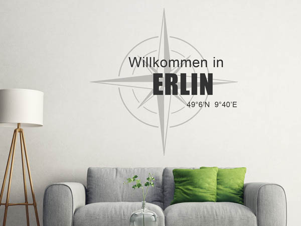 Wandtattoo Willkommen in Erlin mit den Koordinaten 49°6'N 9°40'E
