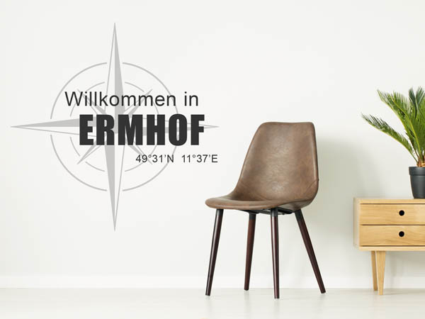 Wandtattoo Willkommen in Ermhof mit den Koordinaten 49°31'N 11°37'E