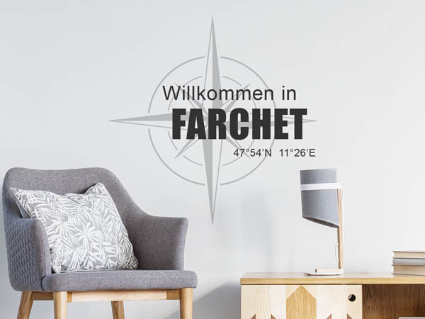 Wandtattoo Willkommen in Farchet mit den Koordinaten 47°54'N 11°26'E