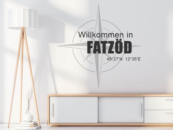 Wandtattoo Willkommen in Fatzöd mit den Koordinaten 48°27'N 12°35'E