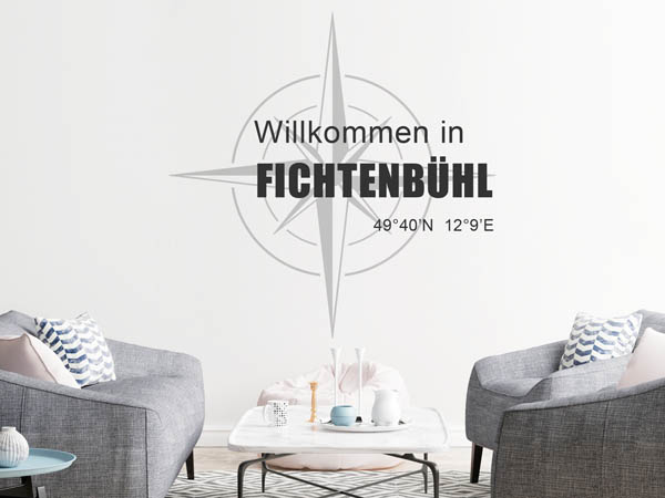 Wandtattoo Willkommen in Fichtenbühl mit den Koordinaten 49°40'N 12°9'E