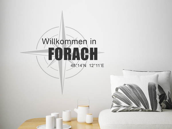 Wandtattoo Willkommen in Forach mit den Koordinaten 48°14'N 12°11'E