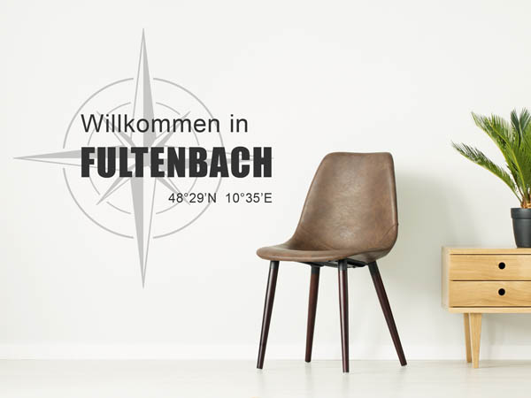 Wandtattoo Willkommen in Fultenbach mit den Koordinaten 48°29'N 10°35'E