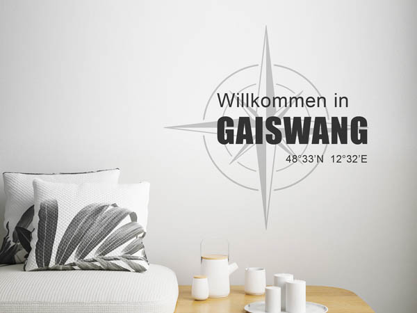 Wandtattoo Willkommen in Gaiswang mit den Koordinaten 48°33'N 12°32'E