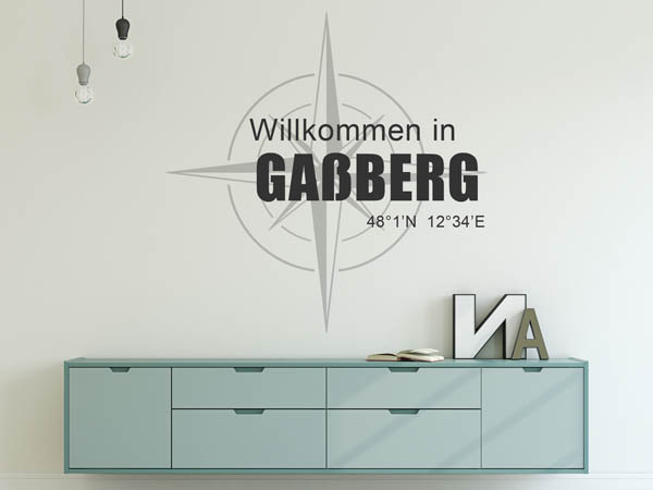 Wandtattoo Willkommen in Gaßberg mit den Koordinaten 48°1'N 12°34'E