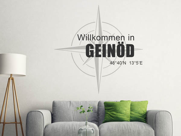 Wandtattoo Willkommen in Geinöd mit den Koordinaten 48°40'N 13°5'E