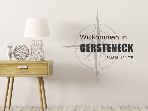 Wandtattoo Willkommen in Gersteneck mit den Koordinaten 48°33'N 12°17'E