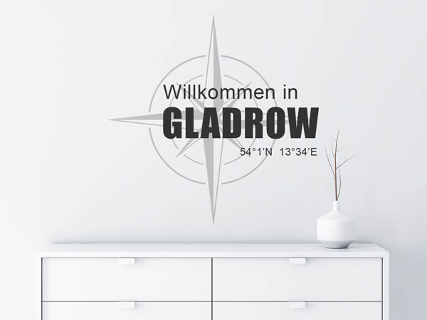 Wandtattoo Willkommen in Gladrow mit den Koordinaten 54°1'N 13°34'E