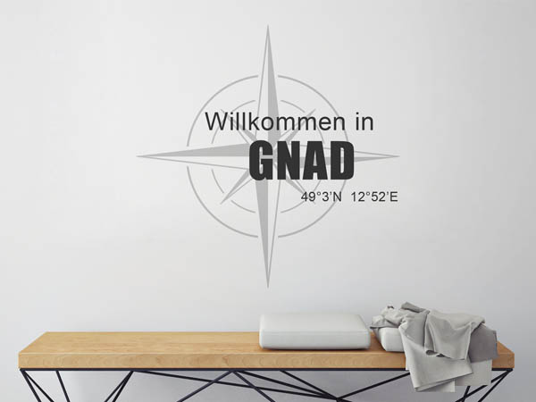 Wandtattoo Willkommen in Gnad mit den Koordinaten 49°3'N 12°52'E