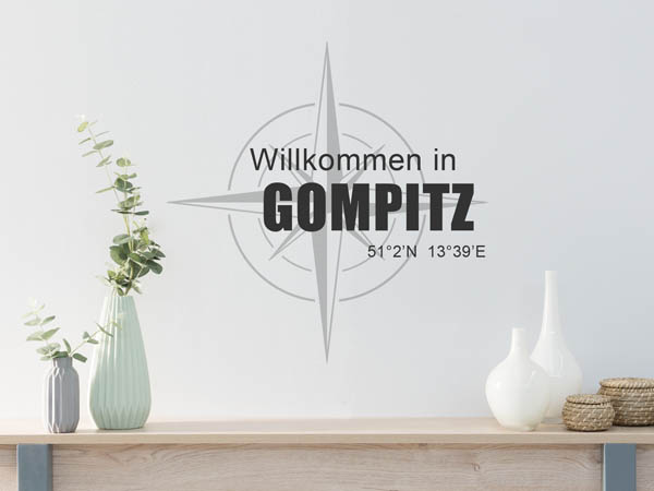 Wandtattoo Willkommen in Gompitz mit den Koordinaten 51°2'N 13°39'E