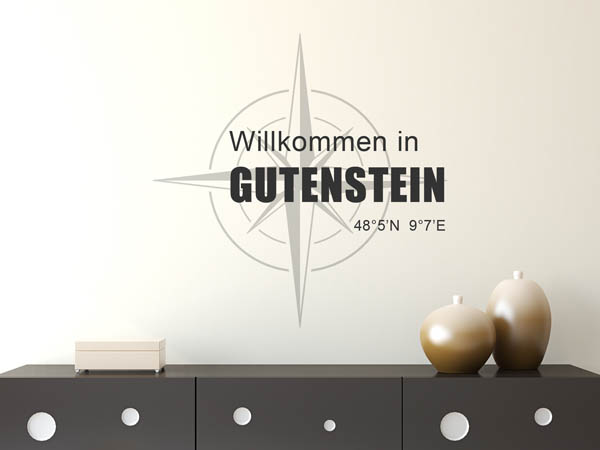 Wandtattoo Willkommen in Gutenstein mit den Koordinaten 48°5'N 9°7'E