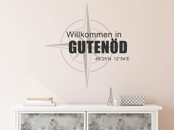 Wandtattoo Willkommen in Gutenöd mit den Koordinaten 48°25'N 12°54'E