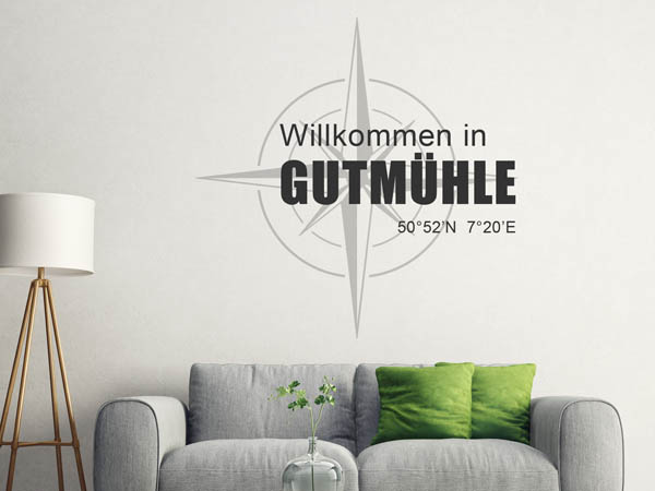 Wandtattoo Willkommen in Gutmühle mit den Koordinaten 50°52'N 7°20'E