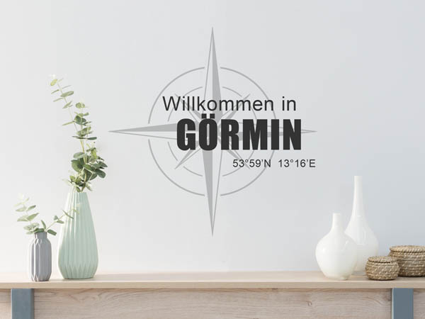 Wandtattoo Willkommen in Görmin mit den Koordinaten 53°59'N 13°16'E