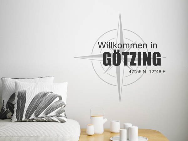 Wandtattoo Willkommen in Götzing mit den Koordinaten 47°59'N 12°48'E