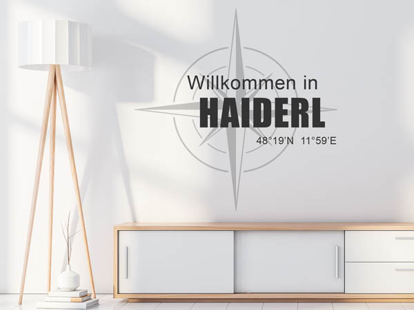 Wandtattoo Willkommen in Haiderl mit den Koordinaten 48°19'N 11°59'E