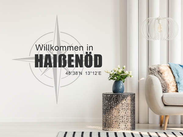 Wandtattoo Willkommen in Haißenöd mit den Koordinaten 48°38'N 13°12'E