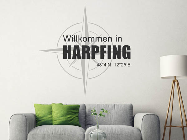 Wandtattoo Willkommen in Harpfing mit den Koordinaten 48°4'N 12°25'E