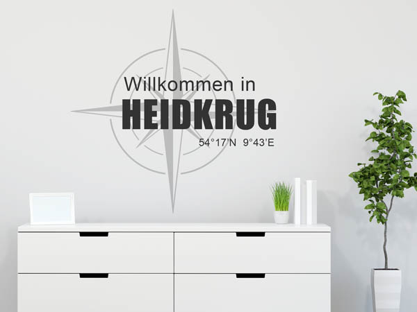 Wandtattoo Willkommen in Heidkrug mit den Koordinaten 54°17'N 9°43'E