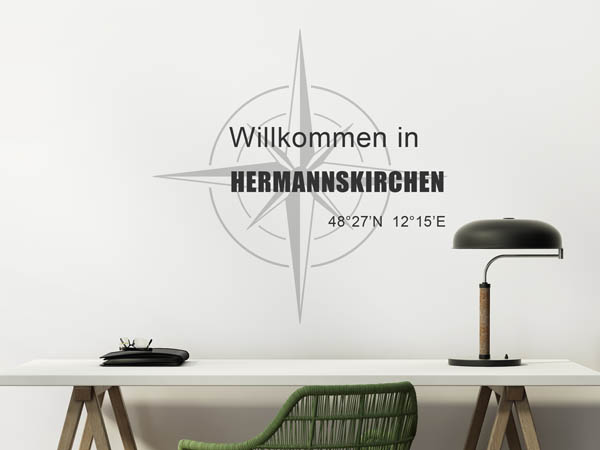 Wandtattoo Willkommen in Hermannskirchen mit den Koordinaten 48°27'N 12°15'E