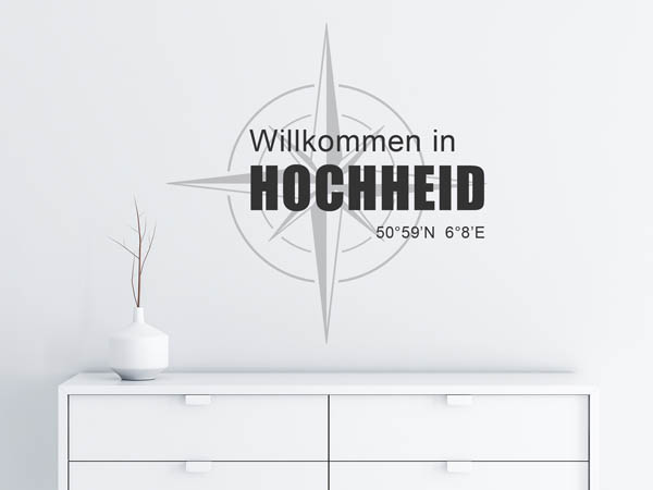 Wandtattoo Willkommen in Hochheid mit den Koordinaten 50°59'N 6°8'E
