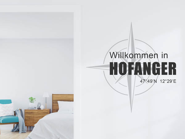 Wandtattoo Willkommen in Hofanger mit den Koordinaten 47°49'N 12°29'E