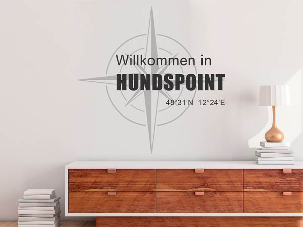 Wandtattoo Willkommen in Hundspoint mit den Koordinaten 48°31'N 12°24'E