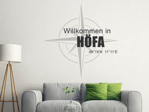 Wandtattoo Willkommen in Höfa mit den Koordinaten 48°19'N 11°11'E