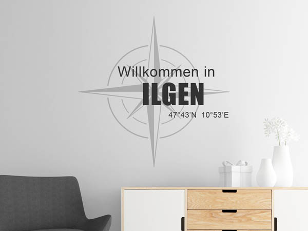 Wandtattoo Willkommen in Ilgen mit den Koordinaten 47°43'N 10°53'E