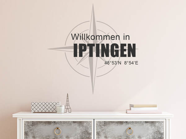 Wandtattoo Willkommen in Iptingen mit den Koordinaten 48°53'N 8°54'E