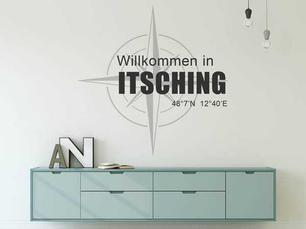 Wandtattoo Willkommen in Itsching mit den Koordinaten 48°7'N 12°40'E