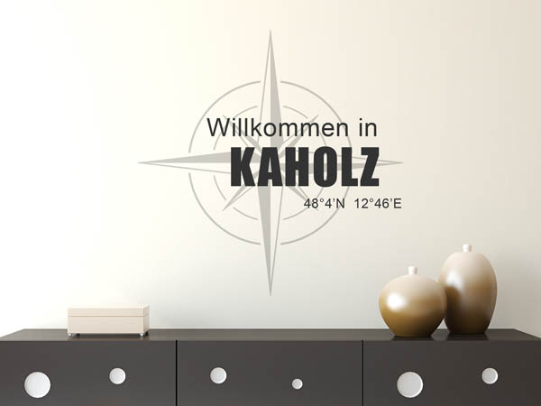 Wandtattoo Willkommen in Kaholz mit den Koordinaten 48°4'N 12°46'E