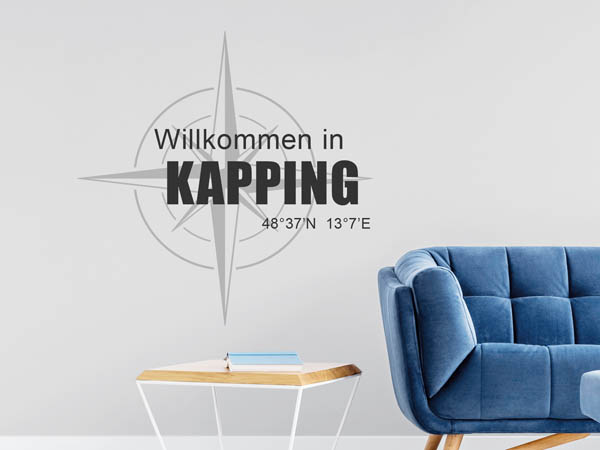 Wandtattoo Willkommen in Kapping mit den Koordinaten 48°37'N 13°7'E