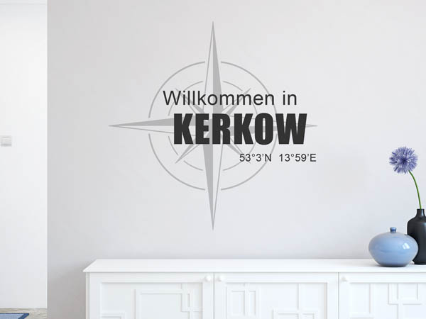 Wandtattoo Willkommen in Kerkow mit den Koordinaten 53°3'N 13°59'E